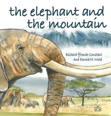 The Elephant and the Mountain - Ffrench-Constant, Richard H.