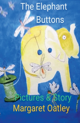 The Elephant Buttons Pictures & Story - Oatley, Margaret