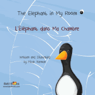 The Elephant in My Room: French & English Dual Text