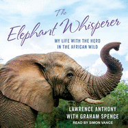 The Elephant Whisperer: My Life with the Herd in the African Wild