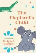 The Elephant's Child: A Classic Tale