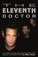 The Eleventh Doctor: a critical ramble through Matt Smith's tenure in Doctor Who