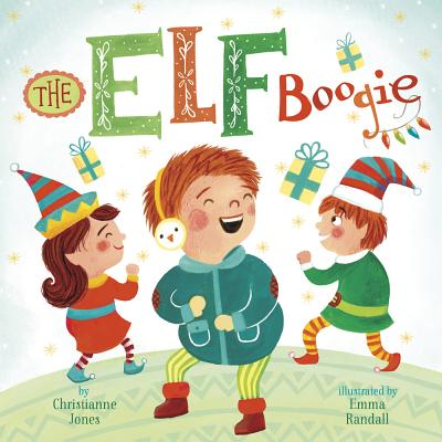 The Elf Boogie - Jones, Christianne C