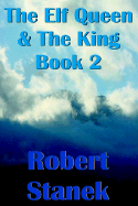 The Elf Queen & the King II (Ruin Mist Tales, Book 2)