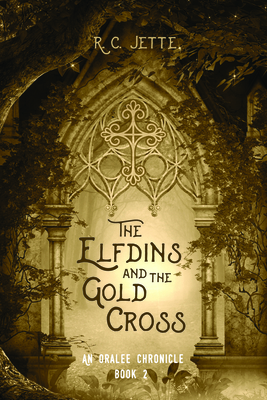 The Elfdins and the Gold Cross - Jette, R C