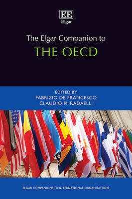 The Elgar Companion to the OECD - De Francesco, Fabrizio (Editor), and Radaelli, Claudio M (Editor)