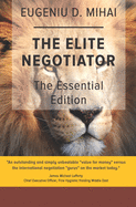 The Elite Negotiator: The Essential Edition
