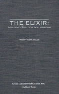 The Elixir: An Alchemical Study of the Ergot Mushrooms