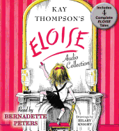 The Eloise Audio Collection: Four Complete Eloise Tales: Eloise, Eloise in Paris, Eloise at Christmas Time and Eloise in Moscow