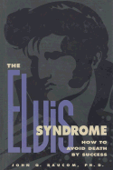 The Elvis Syndrome