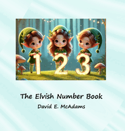 The Elvish Number Book: Cute elves introduce the numbers 0-10