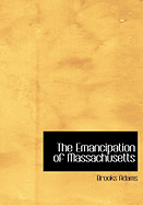 The Emancipation of Massachusetts