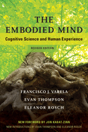 The Embodied Mind, Revised Edition: Cognitive Science and Human Experience