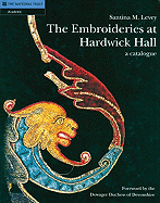 The Embroideries at Hardwick Hall: A Catalogue