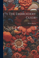The Embroidery Guide