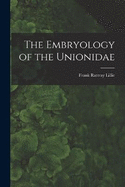 The Embryology of the Unionidae