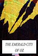 The Emerald City of Oz - Baum, L Frank