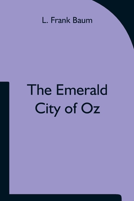 The Emerald City of Oz - Frank Baum, L