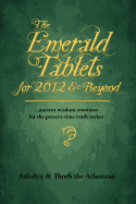 The Emerald Tablets for 2012 & Beyond