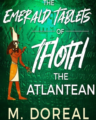 The Emerald Tablets of Thoth The Atlantean - Doreal, M
