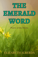 The Emerald Word: Poetry of the Divine