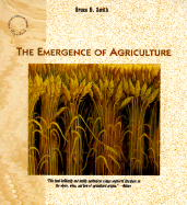 The Emergence of Agriculture - Smith, Bruce D