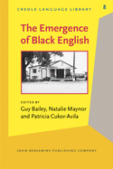 The Emergence of Black English: Text and Commentary