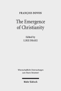 The Emergence of Christianity: Collected Studies III