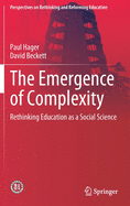The Emergence of Complexity: Rethinking Education as a Social Science