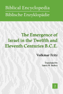 The Emergence of Israel in the Twelfth and Eleventh Centuries B.C.E. - Fritz, Volkmar, and Barker, James W (Translated by)