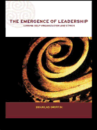 The Emergence of Leadership: Linking Self-Organization and Ethics