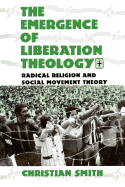 The Emergence of Liberation Theology: Radical Religion and Social Movement Theory