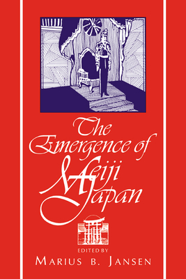The Emergence of Meiji Japan - Jansen, Marius B (Editor)