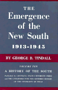 The Emergence of the New South, 1913-1945: A History of the South