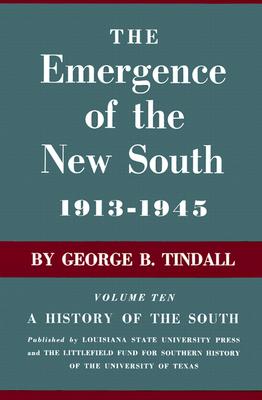 The Emergence of the New South, 1913-1945: A History of the South - Tindall, George Brown