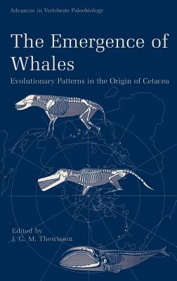 The Emergence of Whales: Evolutionary Patterns in the Origin of Cetacea - Thewissen, J G M (Editor)