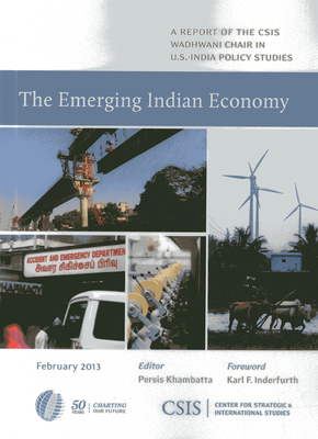 The Emerging Indian Economy - Khambatta, Persis (Editor), and Inderfurth, Karl F (Foreword by)