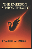 The Emerson Siphon Theory