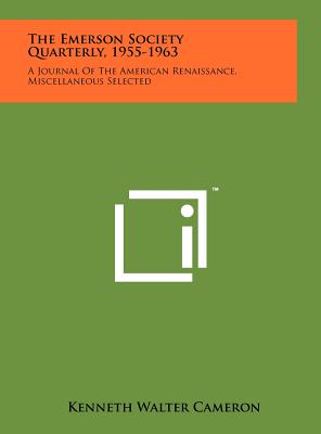 The Emerson Society Quarterly, 1955-1963: A Journal Of The American Renaissance, Miscellaneous Selected - Cameron, Kenneth Walter (Editor)