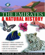 The Emirates: A Natural History - Abdessalaam, Thabit Zahran Al, and Bowardi, Mohammed Al, and Ashley-Edmonds, Jane