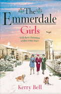 The Emmerdale Girls: The perfect romantic wartime saga to cosy up with this winter (Emmerdale, Book 5)