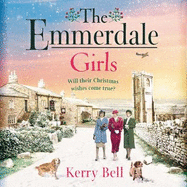 The Emmerdale Girls: The perfect romantic wartime saga to cosy up with this winter (Emmerdale, Book 5)