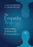 The Empathy Trap: Understanding Antisocial Personalities