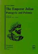 The Emperor Julian Panegyric and Polemic