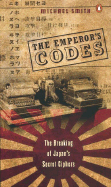 The Emperor's Codes: The Breaking of Japan's Secret Ciphers