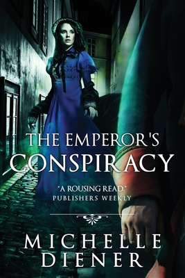 The Emperor's Conspiracy - Diener, Michelle