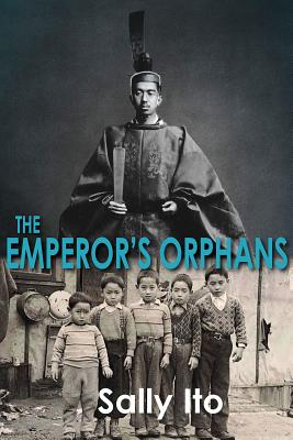 The Emperor's Orphans - Ito, Sally