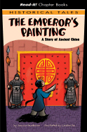 The Emperor's Painting: A Story of Ancient China