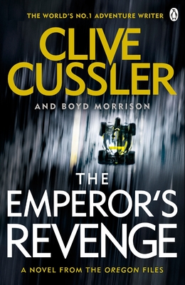 The Emperor's Revenge: Oregon Files #11 - Cussler, Clive, and Morrison, Boyd