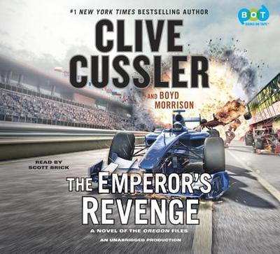 The Emperor's Revenge - Cussler, Clive, and Morrison, Boyd, and Brick, Scott (Read by)